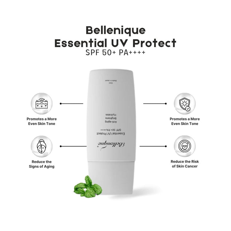 Bellenique Essential UV Protect SPF 50+ PA++++ Promotes a More Even Skin Tone Promotes a More Even Skin Tone Reduce the Risk of Skin Cancer Reduces the Signs of Aging