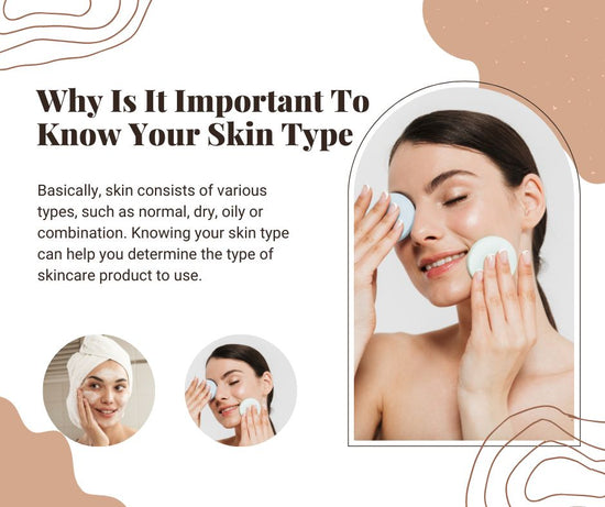 Important To Know And  Determine Your Skin Type
