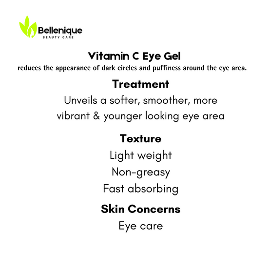 Bellenique Vitamin C Eye Gel  Unveils a softer, smoother, more vibrant & younger looking eye area 15ml Made in USA